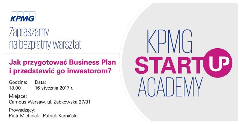 KPMG Startup Academy Jak przygotować Business Plan i przedstawić go inwestorom? 