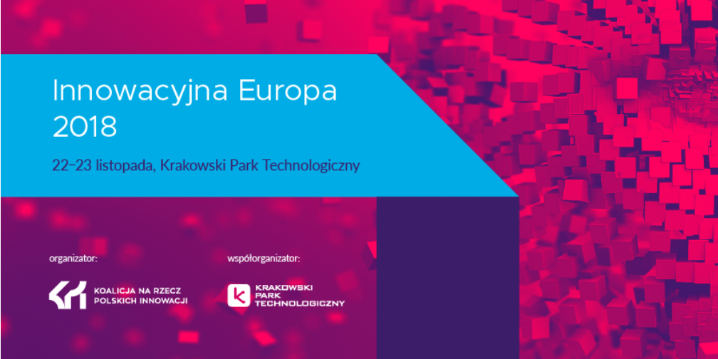 22-23.11.2018 5. Konferencja Innowacyjna Europa 2018 Kraków 